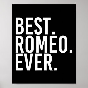 Bäst. Romeo. Aldrig. Funny Personlig Namn Joke Gi Poster