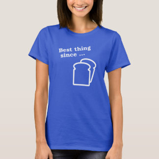Bäst sak sedan skivad brödT-tröja Tee Shirt