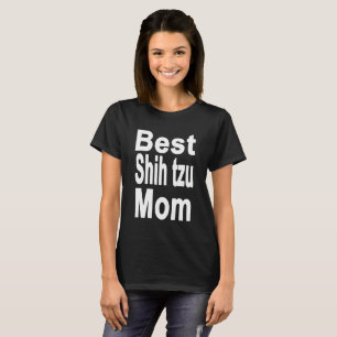 Bäst skjorta för Shih tzumamma, hund T-shirt
