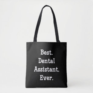 Bäst. Tand- assistent. Ever. Tygkasse