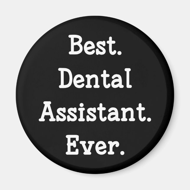Bäst. Tandassistent. Aldrig. Magnet (Framsidan)