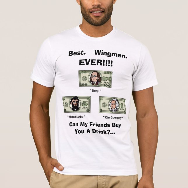 Bäst. Wingmen.  NÅGONSIN!!!!  Presidenter T-shirt (Framsida)