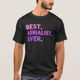 Bästa Aerialist Någonsin Aerial Yoga Kontorsion Ae T Shirt
