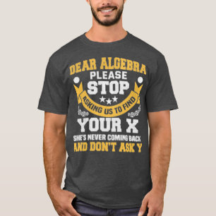 Bästa Algebra Funny Math som säger för Studenter T Shirt