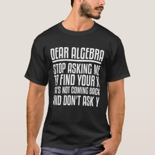 Bästa Algebra Math som säger för Studenter T Shirt