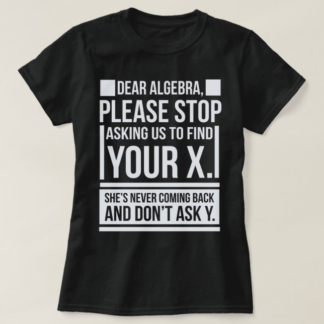 Bästa Algebra-sökning X Fråga Y Funny Math som säg T Shirt (Design framsida)