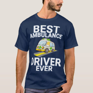 Bästa ambulansdrivrutin någonsin t shirt