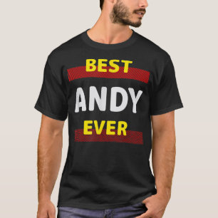 Bästa Andy någonsin Friends Namn Buddy Nickname Pe T Shirt