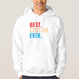 Bästa anpassningsbar någonsin vintagen - Anpassad Hoodie