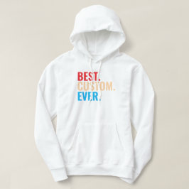 Bästa anpassningsbar någonsin vintagen - Anpassad Hoodie