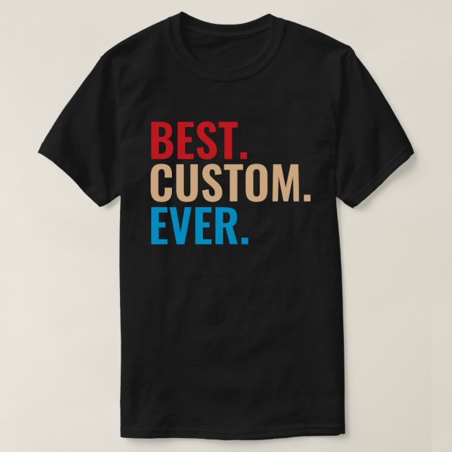 Bästa anpassningsbar någonsin vintagen - Anpassad  T Shirt (Design framsida)
