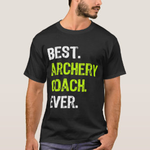 Bästa ARCHERY COACH någonsin funny T Shirt