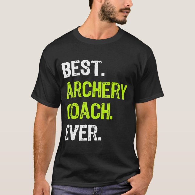 Bästa ARCHERY COACH någonsin funny T Shirt (Framsida)