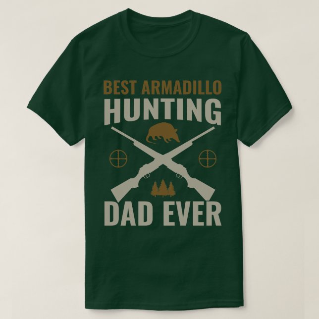 Bästa Armadillo Hunting Pappa Allfunny Armadillo H T Shirt (Design framsida)