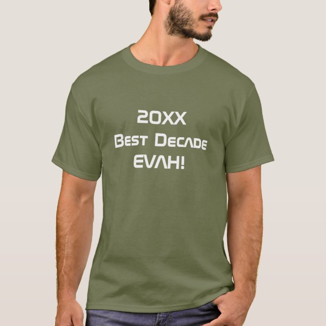 Bästa årtiondet EVAH! T-Shirt (Framsida)