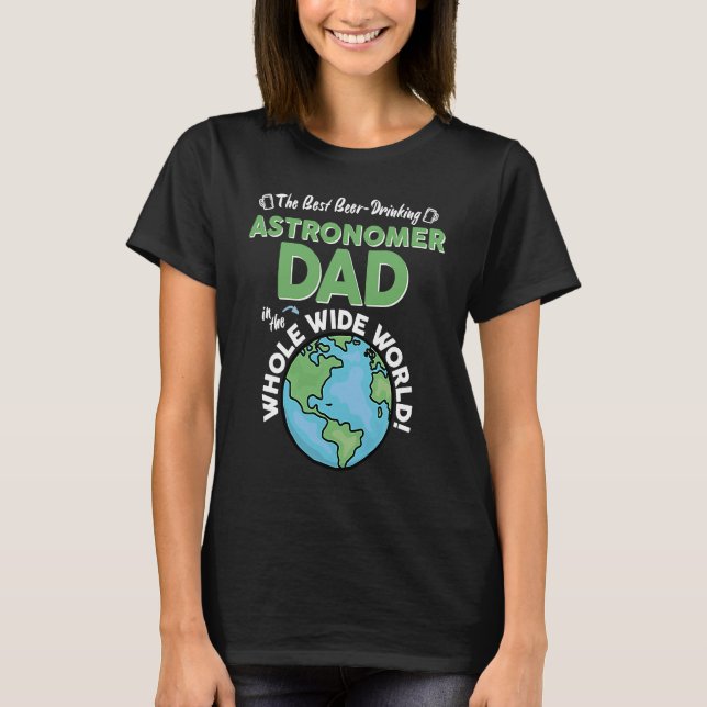 Bästa astronomer Pappa i hela världen T Shirt (Framsida)