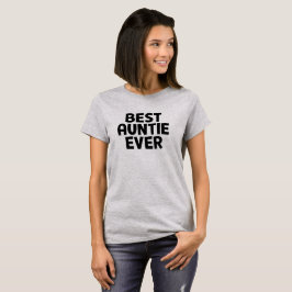 Bästa Auntie nånsin. T Shirt