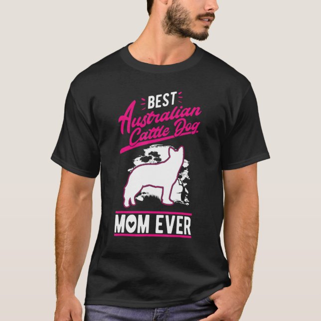 Bästa Australian Cattle Dog Mamma Någonsin Cattle  T Shirt (Framsida)