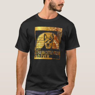 Bästa Australian Cattle Heeler Pappa Någonsin hund T Shirt