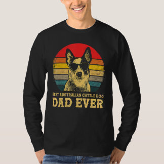 Bästa australiska boskap Hund Pappa Aldrig Hund Re T Shirt