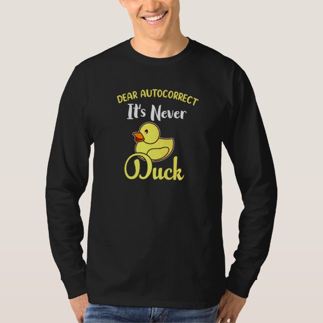 Bästa autokorrigering Det är aldrig Anka T Shirt (Framsida)