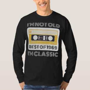 Bästa av 1969: Im Not Old, Im Classic Funny Tee fo