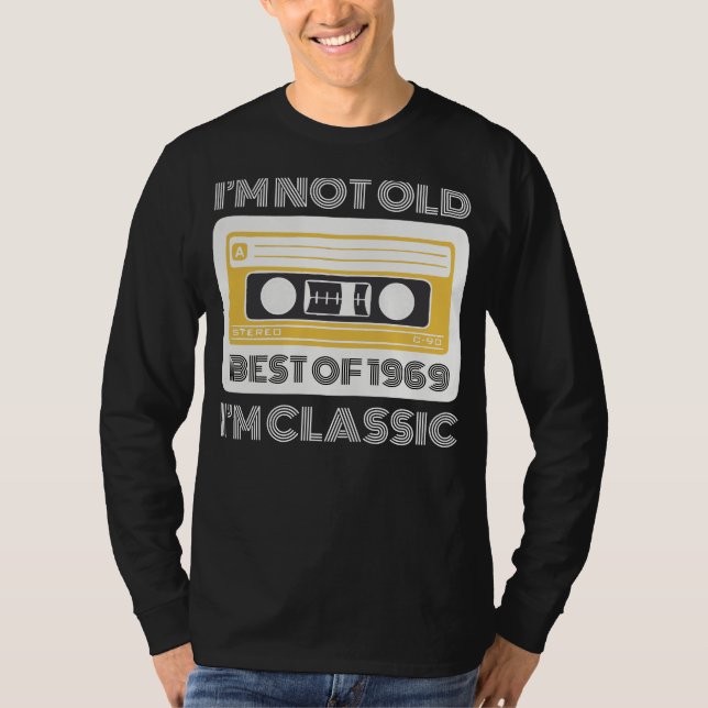 Bästa av 1969: Im Not Old, Im Classic Funny Tee fo (Framsida)
