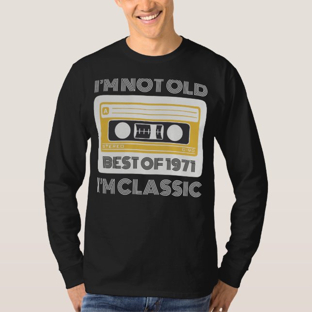 Bästa av 1971: Im Not Old, Im Classic Funny Tee fo (Framsida)