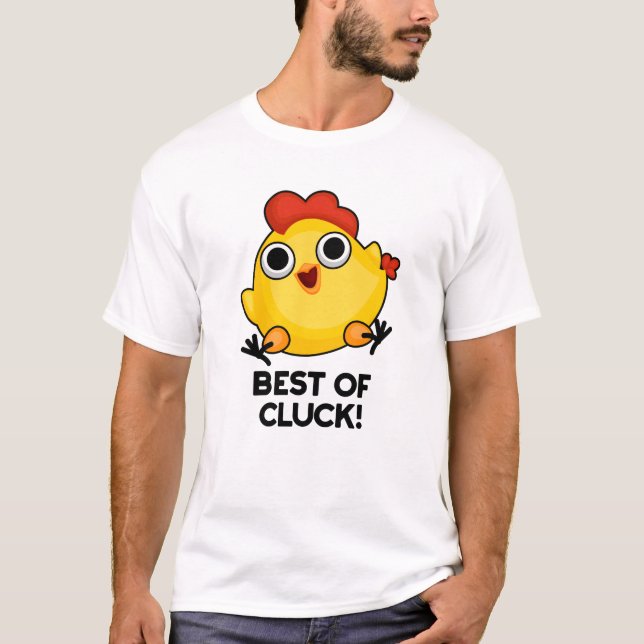 Bästa av Cluck Funny Chicken Pun T Shirt (Framsida)