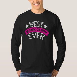 Bästa banktjänsteman någonsin finansbokhållare ban t shirt