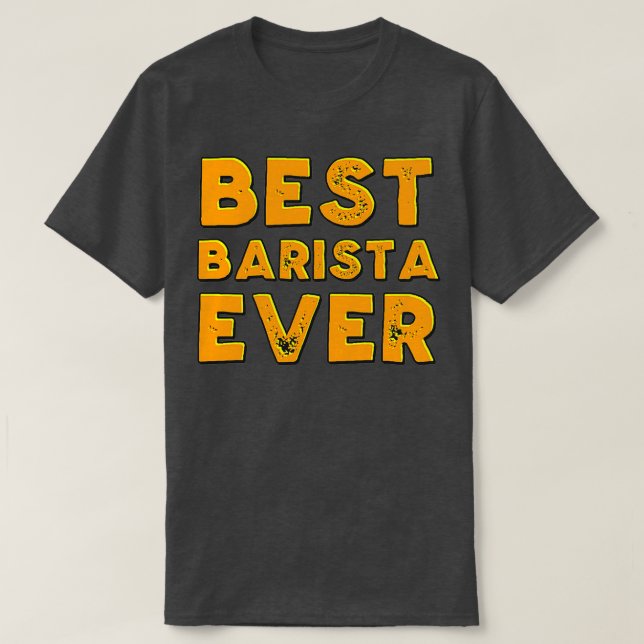 Bästa barista någonsin 15 t shirt (Design framsida)
