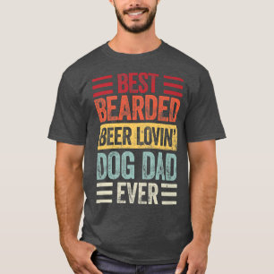 Bästa Beer Lovin Pappa-ägare i Hund älskare T Shirt