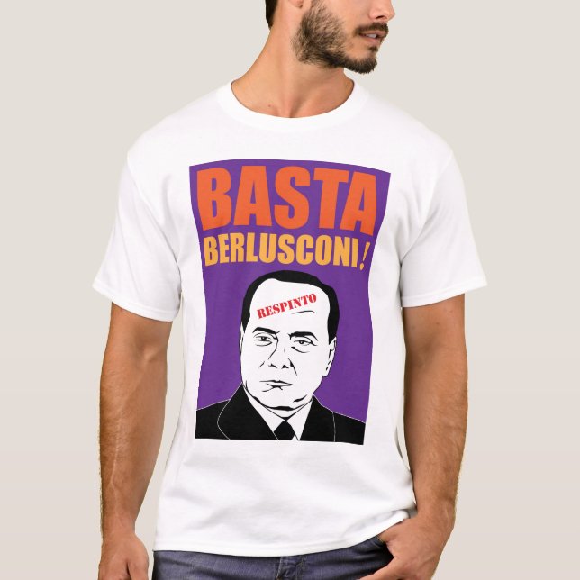 Basta Berlusconi! T Shirt (Framsida)