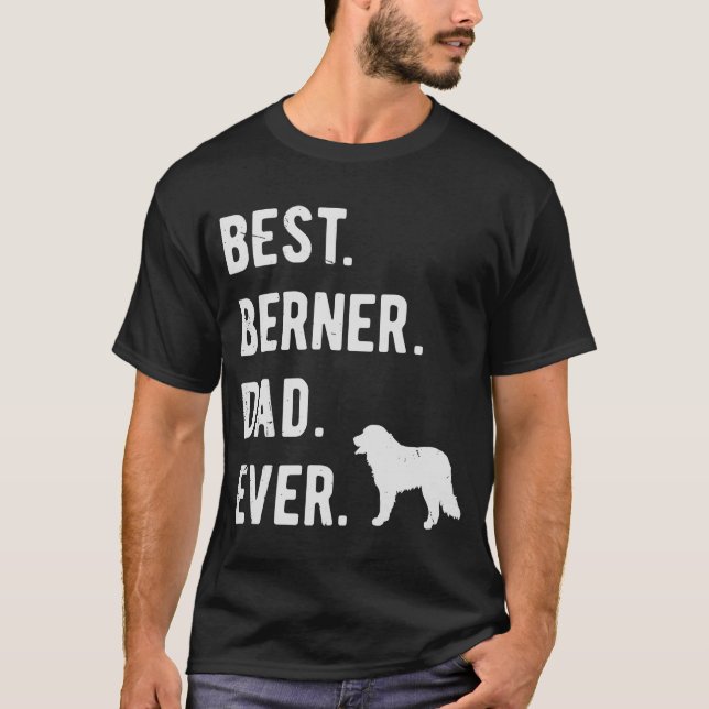 Bästa Berner Pappa Aldrig Manar Bernese Mountain H T Shirt (Framsida)