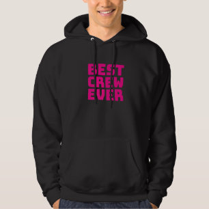 Bästa besättning någonsin Team Grupp Outfit Dans M Hoodie