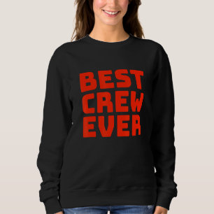 Bästa besättningen någonsin teamkoncernen Outfit D T Shirt