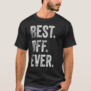 Bästa Bff-teknik som alltid är roligt och som matc T Shirt
