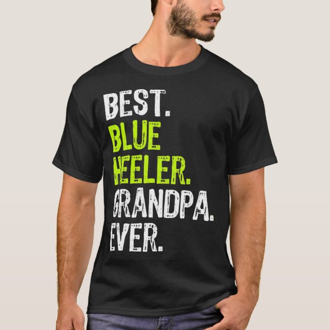 Bästa blå Heeler Grandpa nånsin Hund älskare T Shirt (Framsida)