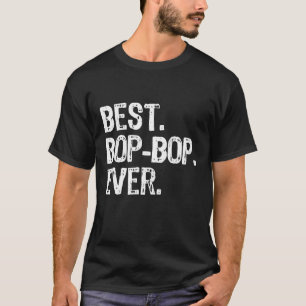 Bästa Bop-Bop någonsin funny Coola BopBop T Shirt