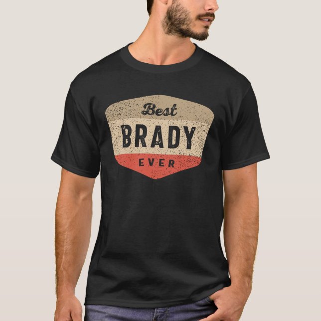 Bästa Brady någonsin Funny Namn Brady T Shirt (Framsida)