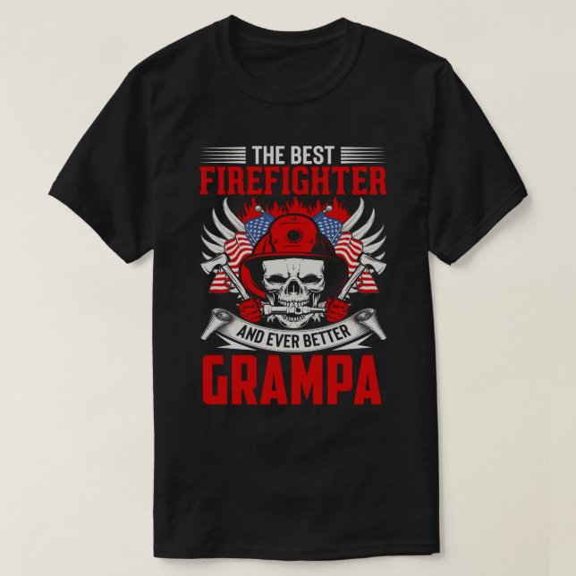 Bästa brandman och ännu bättre GRAMPA T Shirt (Design framsida)
