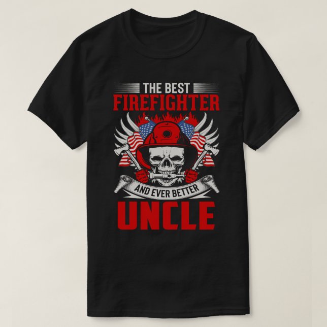Bästa brandman och ännu bättre UNCLE T Shirt (Design framsida)