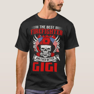 Bästa brandman och till och med bättre GIGI T Shirt