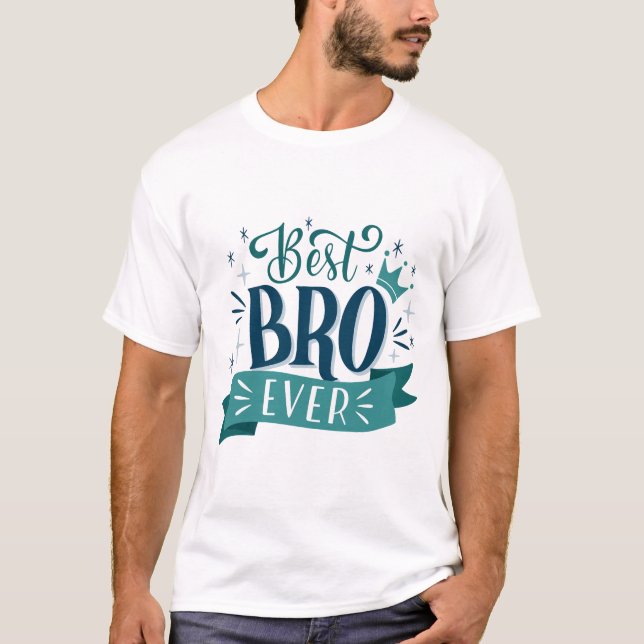 Bästa BRO någonsin T Shirt (Framsida)