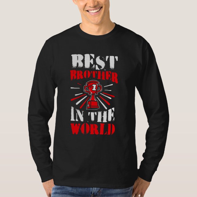 Bästa bror i världsfamiljen Humor Bro T Shirt (Framsida)