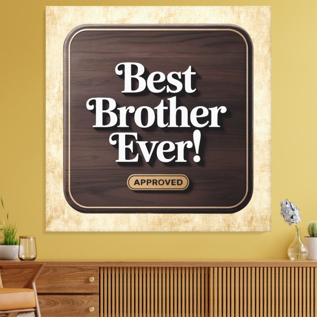 Bästa bror någonsin, godkänd textdesign canvastryck (Insitu (Vardagsrum))