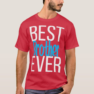 Bästa bror någonsin t shirt