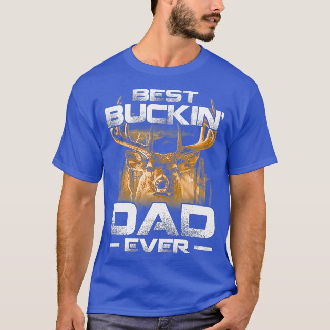 Bästa Buckin Pappa någonsin Shirt Hjort Hunting Bu T Shirt (Framsida)