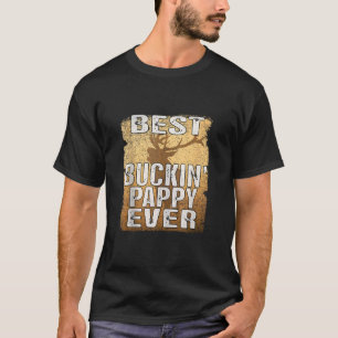 Bästa Buckin Pappy någonsin Shirt Hjort Hunting Bu T