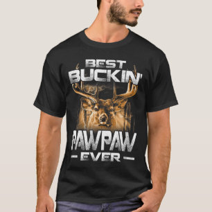 Bästa Buckin Pawpaw Någonsin Hjortjakt Bucking Fet T Shirt